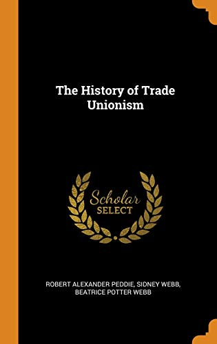 The History of Trade Unionism