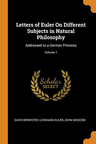 Letters of Euler on Different Subjects in Natural Philosophy