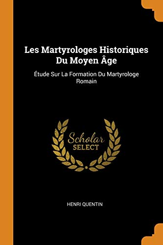 Les Martyrologes Historiques Du Moyen Âge