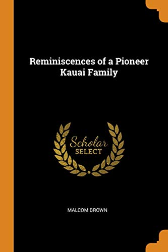 Reminiscences of a Pioneer Kauai Family