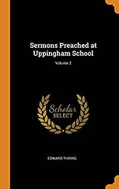 Sermons Preached at Uppingham School; Volume 2