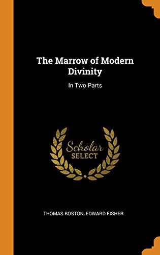 The Marrow of Modern Divinity