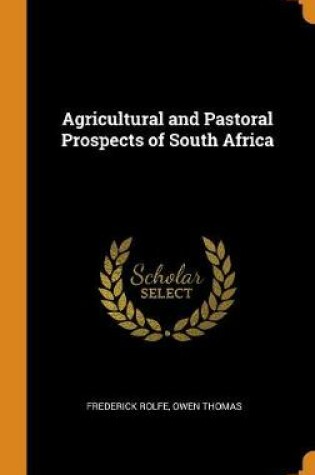 Agricultural and Pastoral Prospects of South Africa