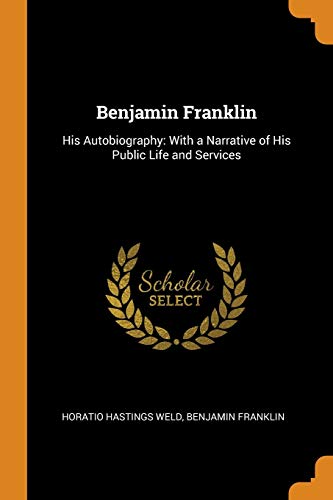 Benjamin Franklin : His Autobiography