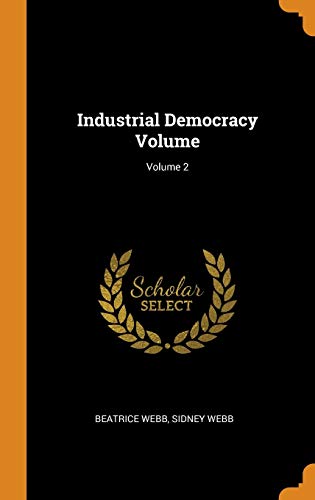 Industrial Democracy Volume; Volume 2