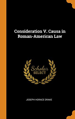 Consideration V. Causa in Roman American Law