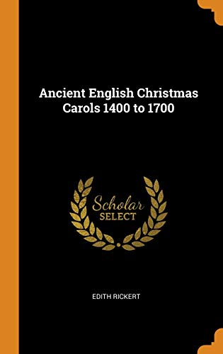 Ancient English Christmas Carols 1400 To 1700