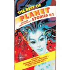 The Best Of Planet Stories, No. 1: Strange Adventures On Other Worlds