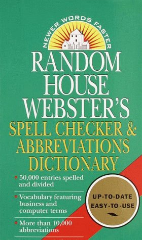 Random House Webster's Spell Checker & Abbreviations Dictionary