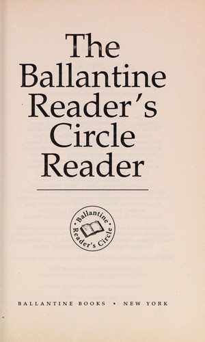The Ballantine Reader's Circle Reader