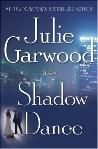 Shadow Dance: A Novel by Julie Garwood, ISBN 9780345453860