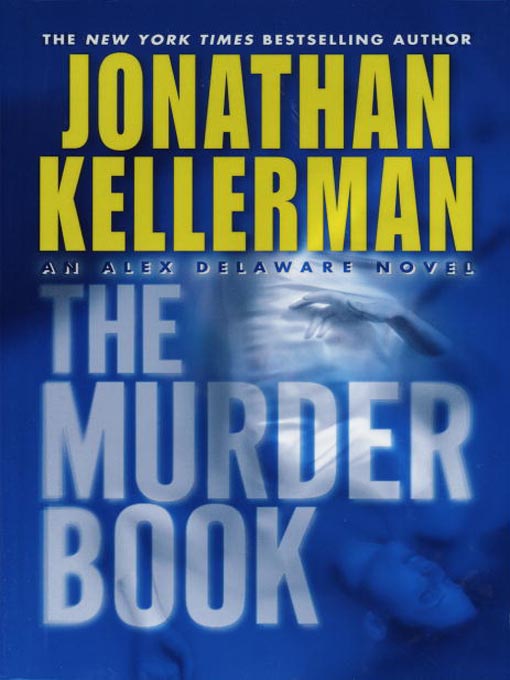 The Murder Book by Jonathan Kellerman, ISBN 9780345458643