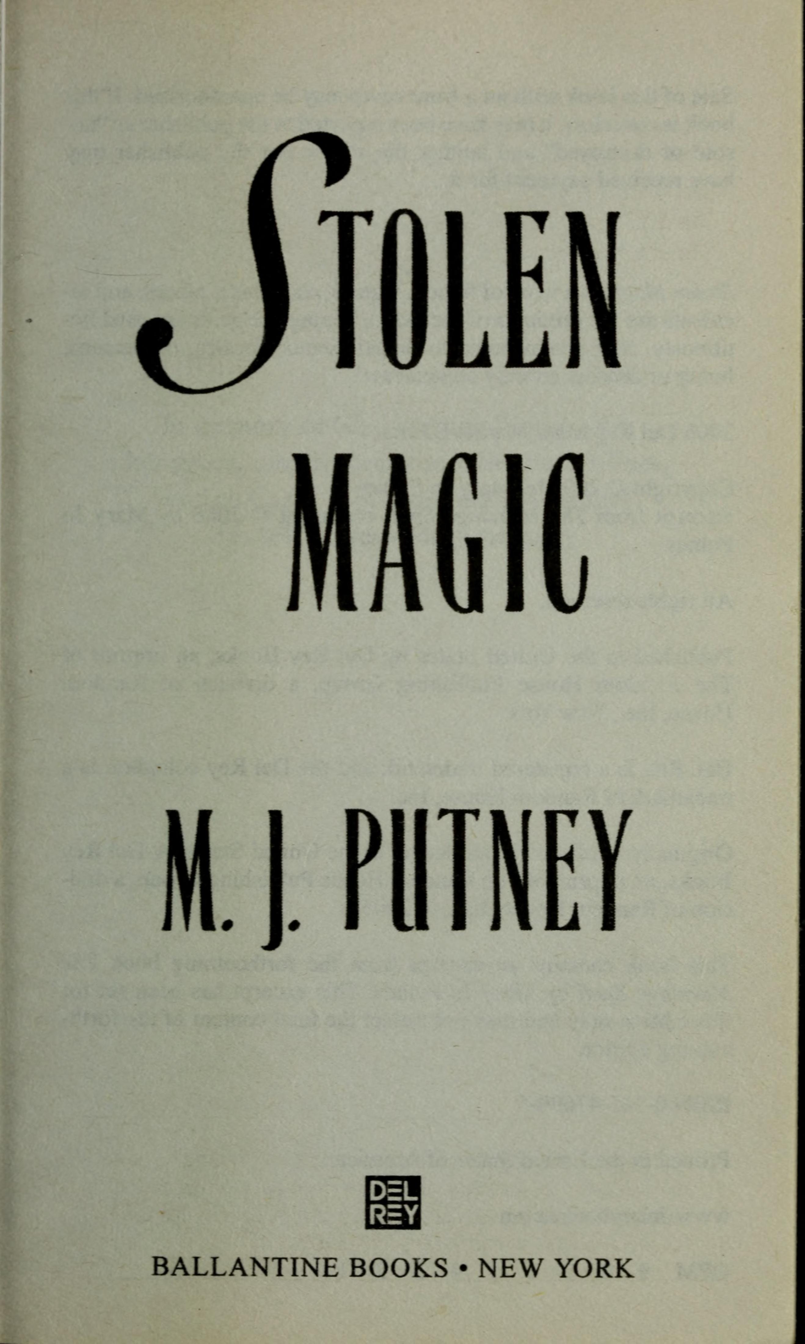 Stolen Magic by M.J. Putney, ISBN 9780345476906