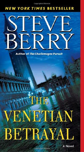 The Venetian Betrayal by STEVE BERRY, Berry Steve, and Steve Berry (Conflated), ISBN 9780345509604