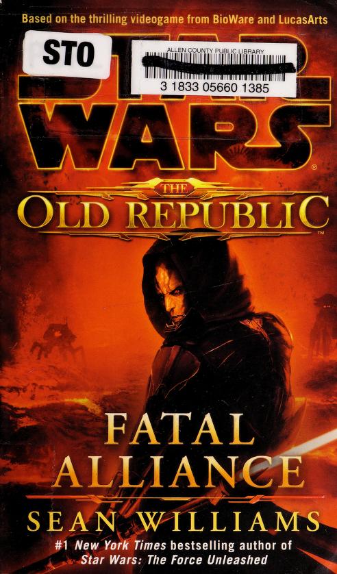 Fatal Alliance: Star Wars Legends (the Old Republic) by Sean Williams, ISBN 9780345511331
