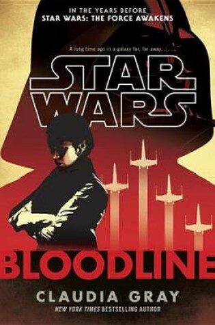 Bloodline (Star Wars) by Claudia Gray, ISBN 9780345511362