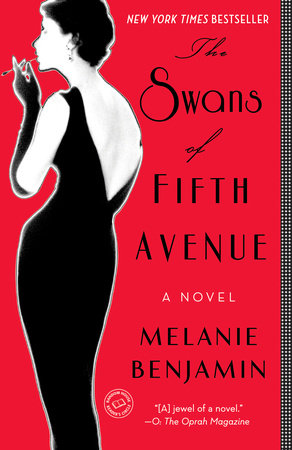 The Swans of Fifth Avenue by Melanie Benjamin, ISBN 9780345528704