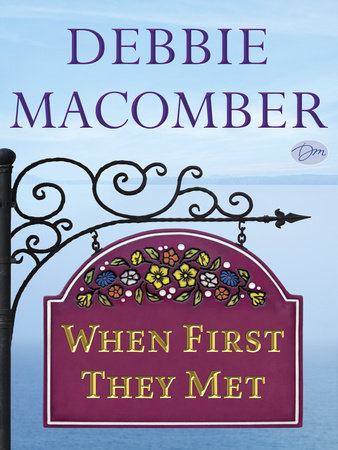 When First They Met (Short Story) by Debbie Macomber, ISBN 9780345539366
