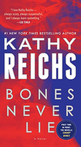 Bones Never Lie (With Bonus Novella Swamp Bones) by Kathy Reichs, ISBN 9780345544032