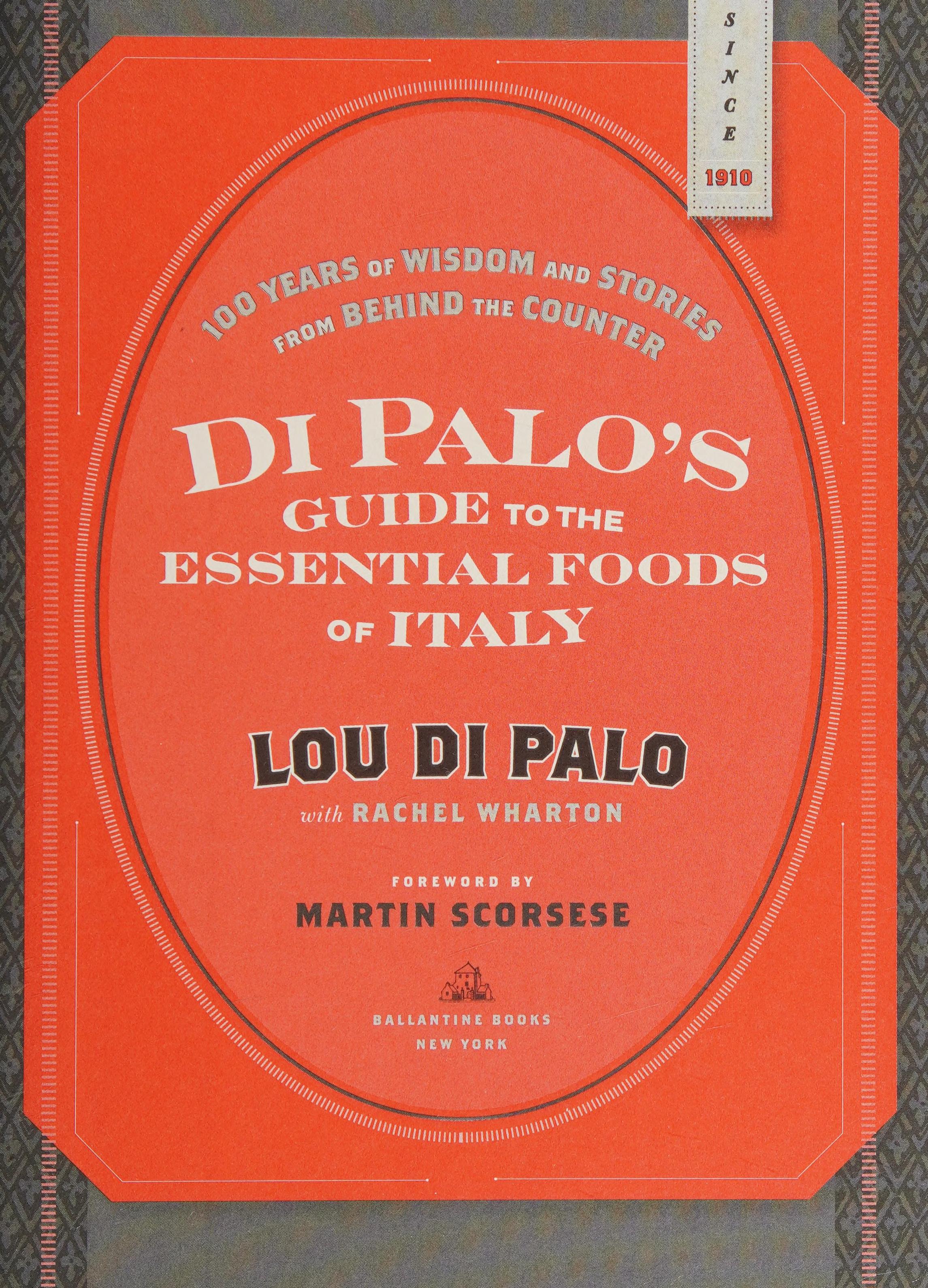 Di Palo's Guide to the Essential Foods of Italy
