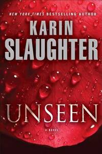 Unseen by Karin Slaughter, ISBN 9780345548207
