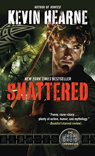 Shattered by Kevin Hearne, ISBN 9780345548504