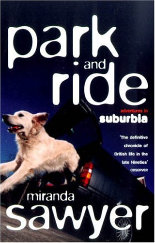 Park And Ride: Adventures In Suburbia