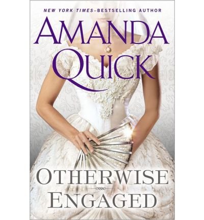 Otherwise Engaged by Amanda Quick, ISBN 9780349401720