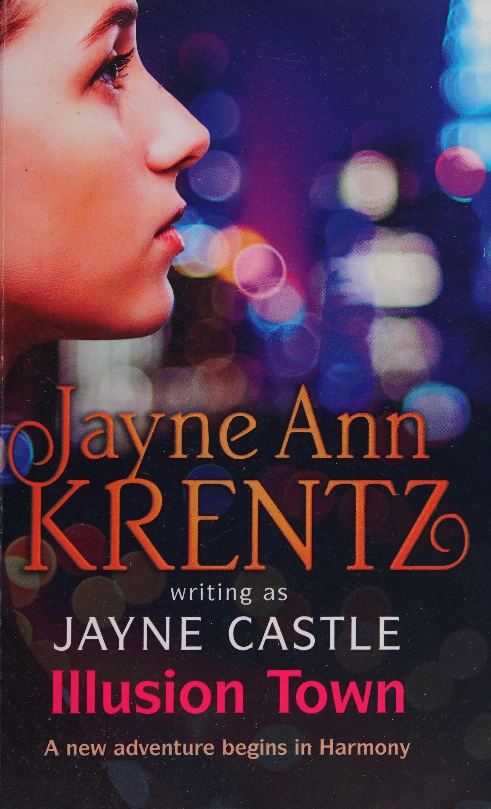 Illusion Town by Jayne Castle and Jayne Ann Krentz, ISBN 9780349409504