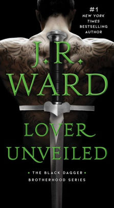 Lover Unveiled by J. R. Ward and J. R. Ward, ISBN 9780349420561