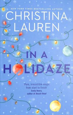 In A Holidaze by Christina Lauren, ISBN 9780349426877