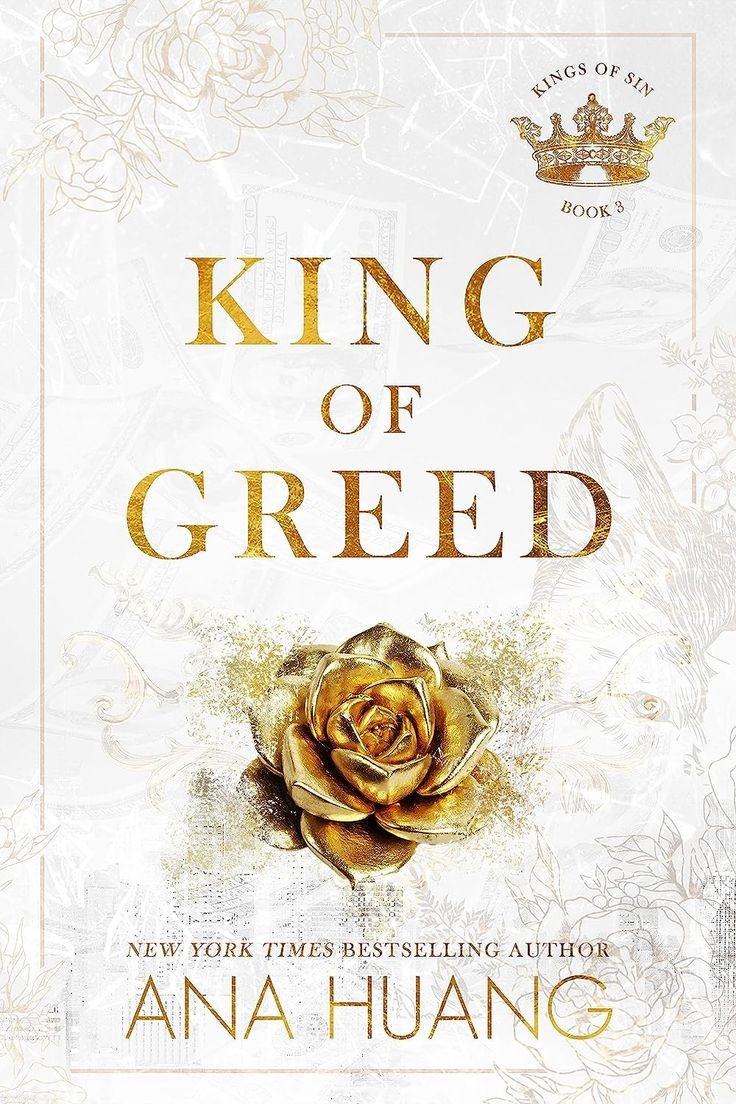 King Of Greed (Kings Of Sin, Bk. 3) by Ana Huang and Ana Huang, ISBN 9780349436357