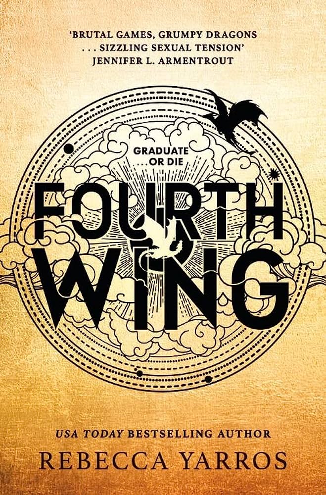 Fourth Wing (the Empyrean Tome, Bk. 1) by Rebecca Yarros, ISBN 9780349437002