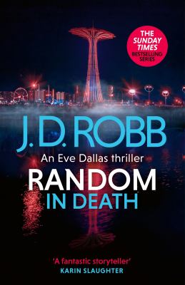 Random In Death by J. D. Robb and J. D. Robb, ISBN 9780349437408