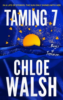 Taming 7 (The Boys Of Tommen, Bk. 5) by Chloe Walsh, ISBN 9780349439358