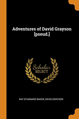 Adventures of David Grayson [Pseud.]