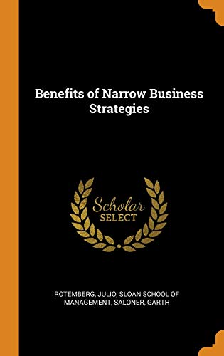 Benefits of Narrow Business Strategies
