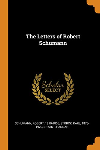 The Letters of Robert Schumann