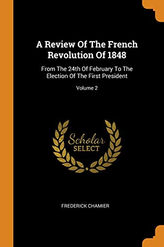 A Review of the French Revolution Of 1848