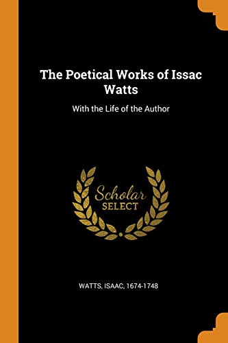 The Poetical Works of Issac Watts