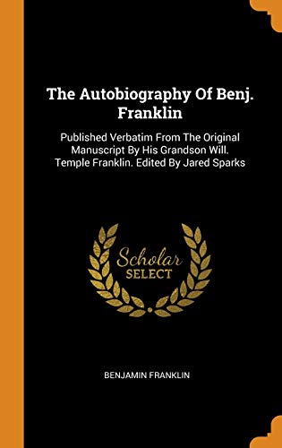 The Autobiography of Benj. Franklin