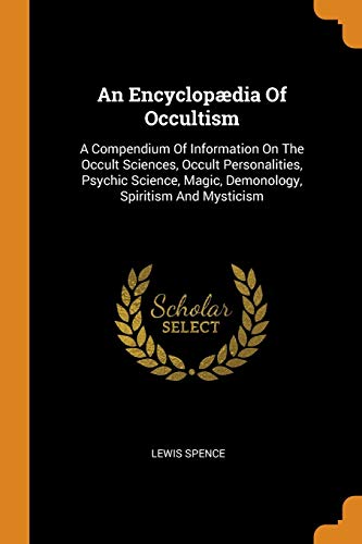 An Encyclopaedia of Occultism