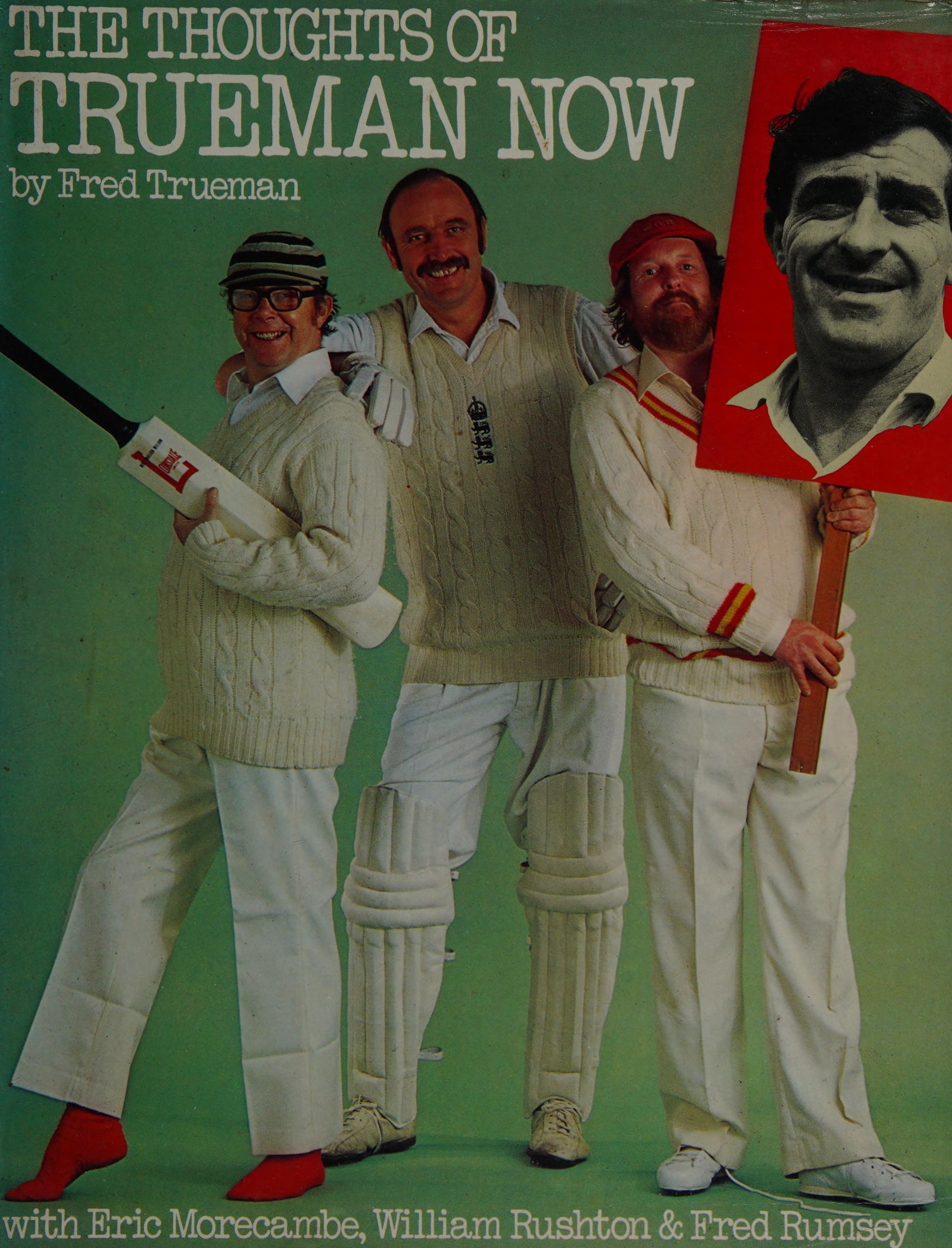 The Thoughts Of Trueman Now: Every Cricket Maniac'S Anthology