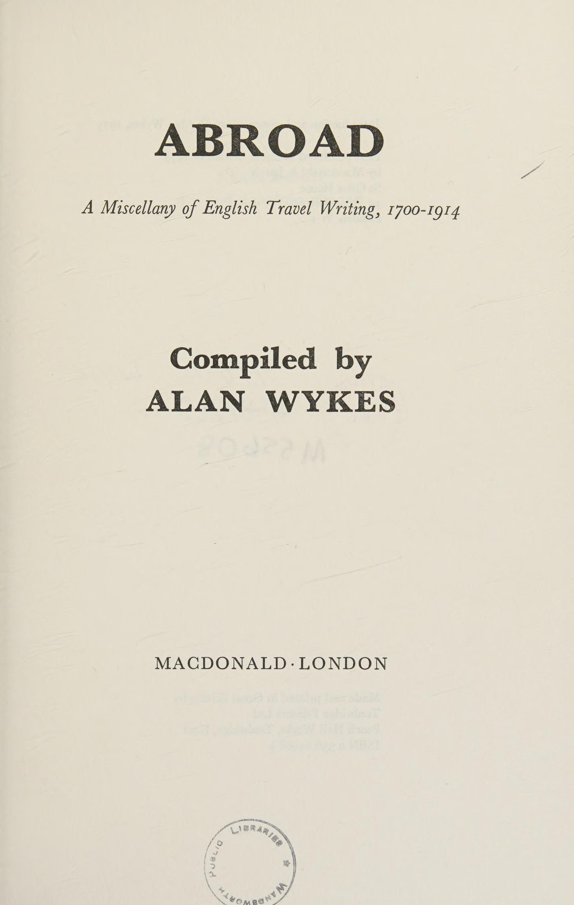 Abroad: A Miscellany Of English Travel Writing, 1700-1914