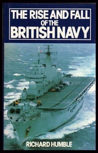 The Rise and Fall of the British Navy