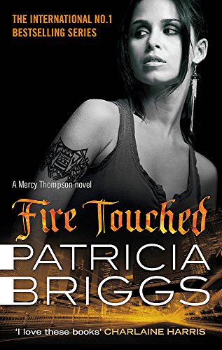 Fire Touched: Mercy Thompson Book 9 by Patricia Briggs, ISBN 9780356501567