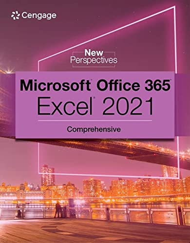 New Perspectives Collection, Microsoft® 365® &Amp; Excel® 2021 Comprehensive