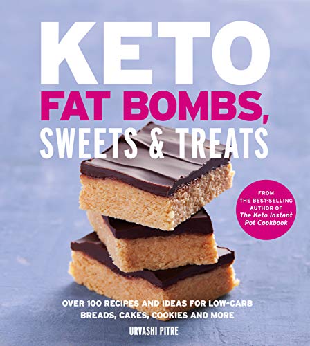 Keto Fat Bombs, Sweets & Treats, the Keto Diet for Beginners, the One Pot Ketogenic Diet Cookbook 3 Books Collection Set