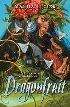 Dragonfruit by Makiia Lucier, ISBN 9780358272106