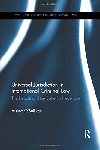 Universal Jurisdiction In International Criminal Law